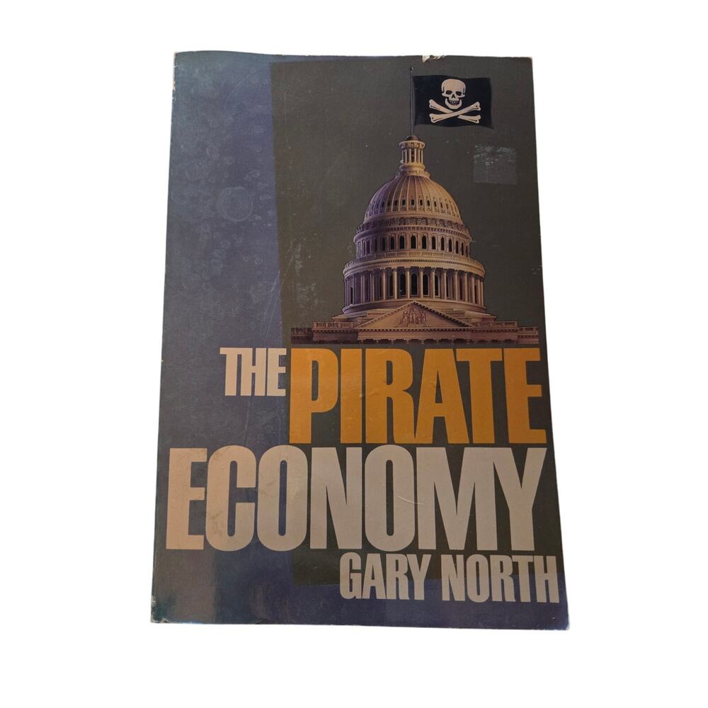 The pirate economy by Gary north 0930462254 ABER